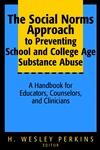 Cover of The Social Norms Approach to Preventing School and College Age Substance Abuse